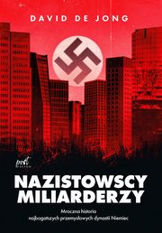 ksiazka tytu: Nazistowscy miliarderzy autor: Jong David