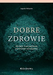 ksiazka tytu: Dobre zdrowie autor: Rycka Jagoda