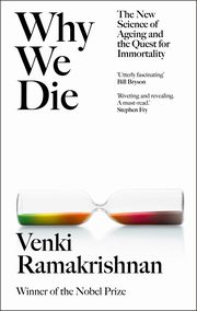 Why We Die, Ramakrishnan Venki