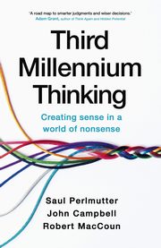 Third Millennium Thinking, Perlmutter Saul, Campbell John, MacCoun Robert