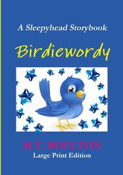 ksiazka tytu: Birdiewordy Large Print Edition autor: Boulton M.T.