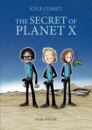 ksiazka tytu: The Secret of Planet X autor: Wilcox Mark