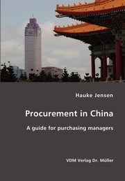 Procurement in China- A guide for purchasing managers, Jensen Hauke