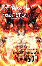 The Plague Factory, Lawson John Edward