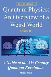 Quantum Physics, an Overview of a Weird World, Masi Marco