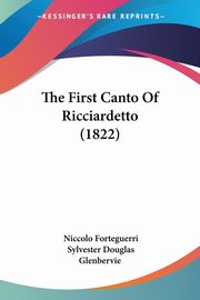 The First Canto Of Ricciardetto (1822), Forteguerri Niccolo