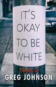 It's Okay to Be White, Johnson Greg