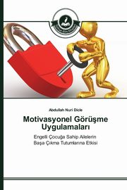 Motivasyonel Grme Uygulamalar?, Dicle Abdullah Nuri