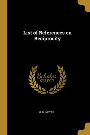List of References on Reciprocity, Meyer H. H.