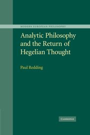 Analytic Philosophy and the Return of Hegelian Thought, Paul Redding