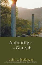 Authority in the Church, McKenzie John L.