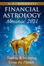 Financial Astrology Almanac 2021, Bucholtz M.G.
