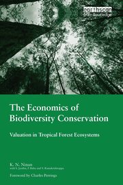 The Economics of Biodiversity Conservation, Ninan K.N