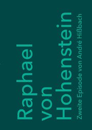 Raphael von Hohenstein, Hibach Andr