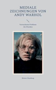 Mediale Zeichnungen von Andy Warhol, Hautberg Mutter