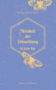 Weisheit der Erleuchtung, Hrth Renate Maria