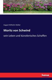 Moritz von Schwind, Mller August Wilhelm