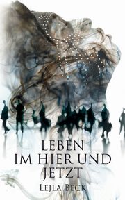 Leben im Hier und Jetzt, Beck Lejla