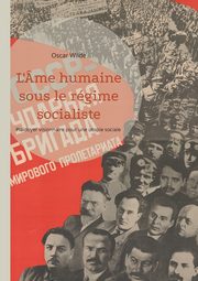 L'me humaine sous le rgime socialiste, Wilde Oscar