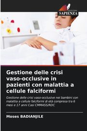 Gestione delle crisi vaso-occlusive in pazienti con malattia a cellule falciformi, BADIANJILE Moses