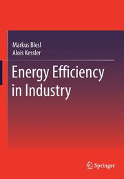Energy Efficiency in Industry, Blesl Markus