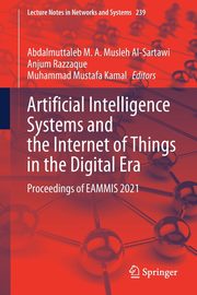 Artificial Intelligence Systems and the Internet of Things in the Digital Era, 