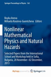 Nonlinear Mathematical Physics and Natural Hazards, 