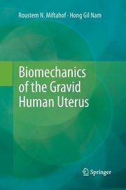 Biomechanics of the Gravid Human Uterus, Miftahof Roustem N.