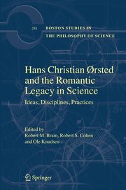 Hans Christian ?rsted and the Romantic Legacy in Science, 