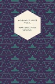 ksiazka tytu: Dead Men's Shoes Vol. II. autor: Braddon Mary Elizabeth