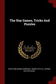 ksiazka tytu: The Star Games, Tricks And Puzzles autor: Star publishing company Jersey City N.