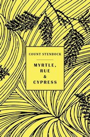 Myrtle, Rue and Cypress, Stenbock Count