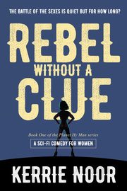 Rebel Without A Clue, Noor Kerrie A