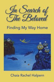 In Search of The Beloved, Halpern Chaia Rachel
