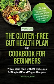 The Gluten-Free Gut Health Plan and Cookbook for Beginners, HHP Pureture