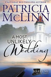 A Most Unlikely Wedding, McLinn Patricia