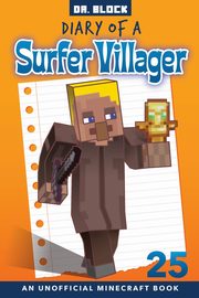 Diary of a Surfer Villager, Book 25, Block Dr.