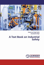 A Text Book on Industrial Safety, Sodhi Harsimran Singh