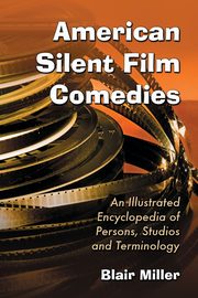 American Silent Film Comedies, Miller Blair
