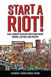 Start a Riot!, Abdul-Ghani Casarae Lavada