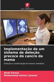 Implementa?o de um sistema de dete?o precoce do cancro da mama, Feroui Amal