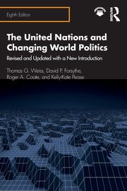 The United Nations and Changing World Politics, Weiss Thomas G.