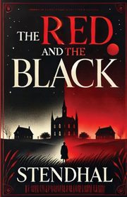 The Red And The Black(Illustrated), Stendhel