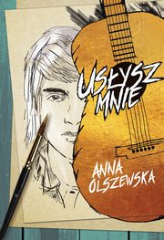 ksiazka tytu: Usysz mnie autor: Olszewska Anna