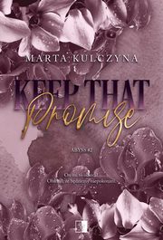 ksiazka tytu: Keep That Promise autor: Kulczyna Marta