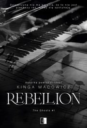 The Ghosts T.1 Rebellion, Kinga Macowicz