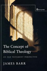 ksiazka tytu: The Concept of Biblical Theology autor: Barr James