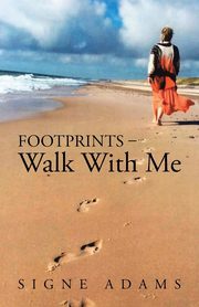 ksiazka tytu: Footprints - Walk With Me autor: Adams Signe