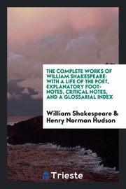 ksiazka tytu: The complete works of William Shakespeare autor: Shakespeare William