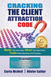 Cracking The Client Attraction Code, McNeil Carla